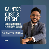 CA Inter Cost & FM SM | Regular Batch By CA Amit Sharma | For Jan 26 & May 26 Exams